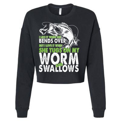 I Like It When She Bends Over Fishing Bait Cropped Pullover Crew