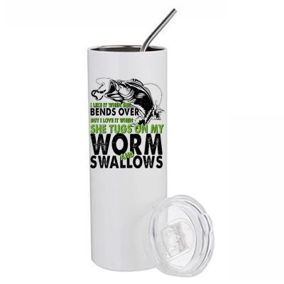 I Like It When She Bends Over Fishing Bait Stainless Steel Tumbler