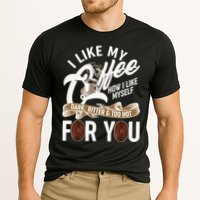 I Like My Coffee How I Like Myself Dark Bitter and Too Hot For You Performance Shirt