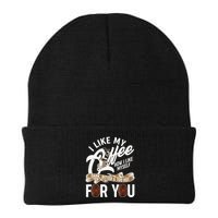 I Like My Coffee How I Like Myself Dark Bitter and Too Hot For You Beanie
