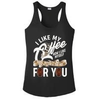 I Like My Coffee How I Like Myself Dark Bitter and Too Hot For You Ladies PosiCharge Competitor Racerback Tank
