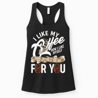 I Like My Coffee How I Like Myself Dark Bitter and Too Hot For You Womens Tank Top