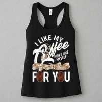 I Like My Coffee How I Like Myself Dark Bitter and Too Hot For You Womens Tank Top
