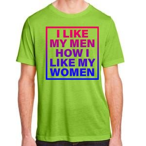 I Like My Men How I Like My Women Funny Bi Pride Adult ChromaSoft Performance T-Shirt