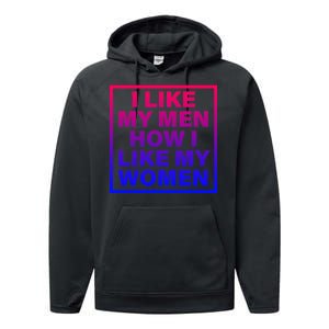 I Like My Men How I Like My Women Funny Bi Pride Performance Fleece Hoodie