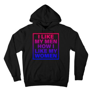 I Like My Men How I Like My Women Funny Bi Pride Hoodie