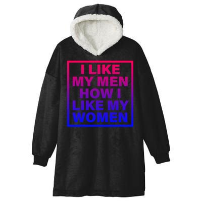 I Like My Men How I Like My Women Funny Bi Pride Hooded Wearable Blanket