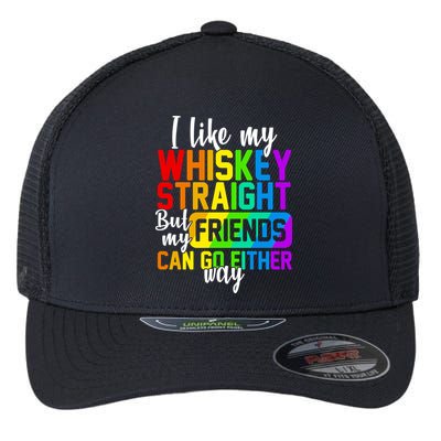 I Like My Whisky Straight But My Friends Can Go Either Way Flexfit Unipanel Trucker Cap