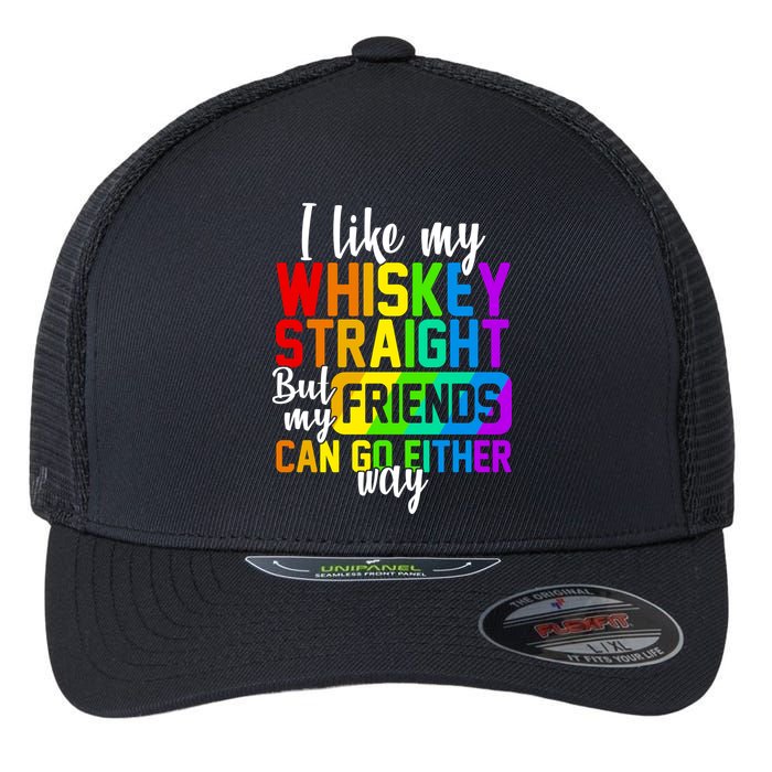 I Like My Whisky Straight But My Friends Can Go Either Way Flexfit Unipanel Trucker Cap