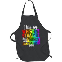 I Like My Whisky Straight But My Friends Can Go Either Way Apron