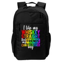 I Like My Whisky Straight But My Friends Can Go Either Way Backpack