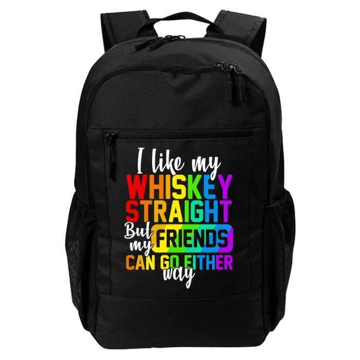 I Like My Whisky Straight But My Friends Can Go Either Way Backpack