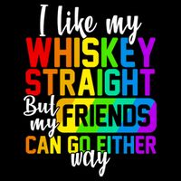 I Like My Whisky Straight But My Friends Can Go Either Way Backpack