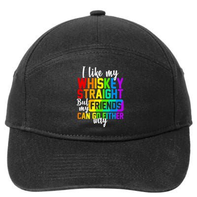 I Like My Whisky Straight But My Friends Can Go Either Way 7-Panel Snapback Hat