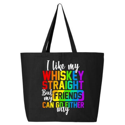 I Like My Whisky Straight But My Friends Can Go Either Way 25L Jumbo Tote