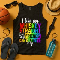 I Like My Whisky Straight But My Friends Can Go Either Way Tank Top