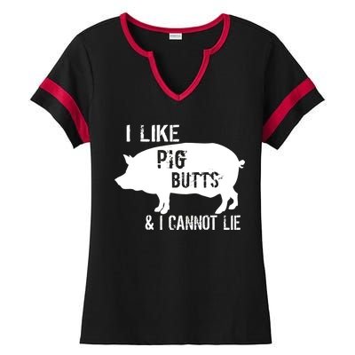 I Like Pig Butts & I Cannot Lie Ladies Halftime Notch Neck Tee