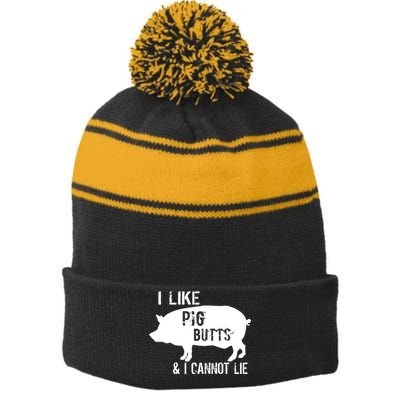 I Like Pig Butts & I Cannot Lie Stripe Pom Pom Beanie