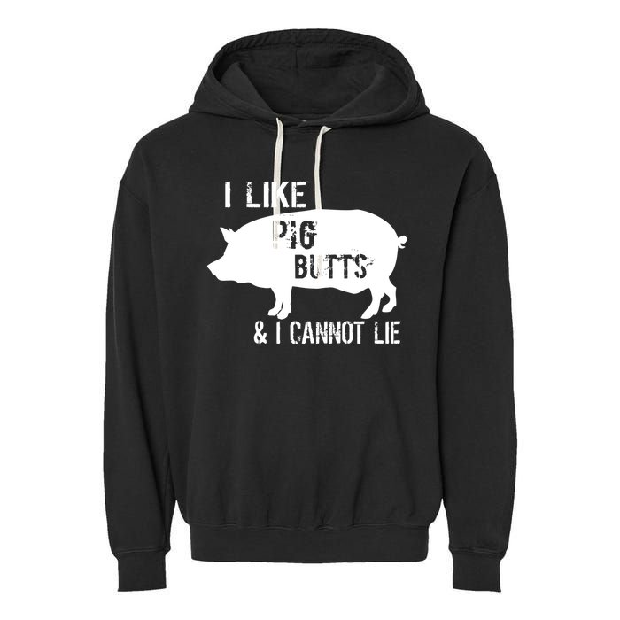 I Like Pig Butts & I Cannot Lie Garment-Dyed Fleece Hoodie