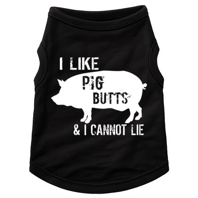 I Like Pig Butts & I Cannot Lie Doggie Tank