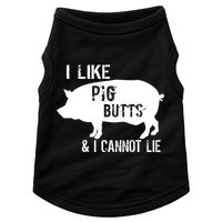 I Like Pig Butts & I Cannot Lie Doggie Tank