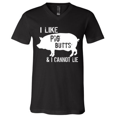 I Like Pig Butts & I Cannot Lie V-Neck T-Shirt
