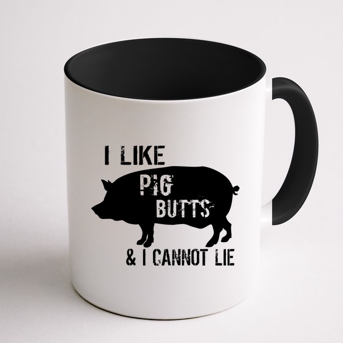 I Like Pig Butts & I Cannot Lie Mug