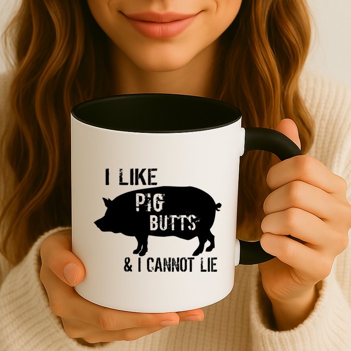 I Like Pig Butts & I Cannot Lie Mug