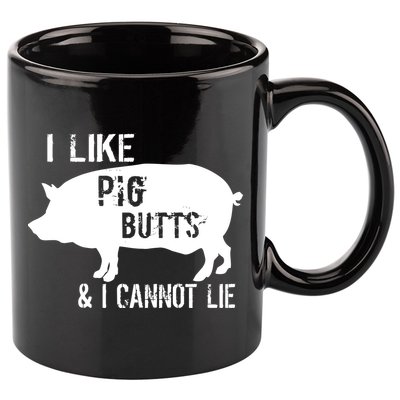 I Like Pig Butts & I Cannot Lie 11oz C Handle Ceramic Mug