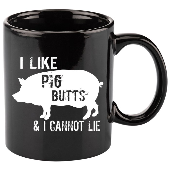 I Like Pig Butts & I Cannot Lie 11oz C Handle Ceramic Mug