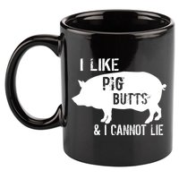 I Like Pig Butts & I Cannot Lie 11oz C Handle Ceramic Mug