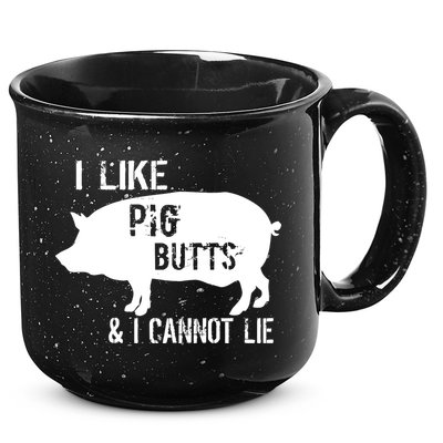 I Like Pig Butts & I Cannot Lie 15oz Campfire Ceramic Mug