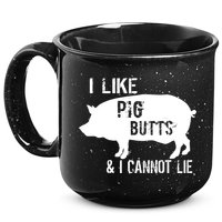 I Like Pig Butts & I Cannot Lie 15oz Campfire Ceramic Mug
