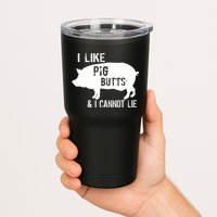 I Like Pig Butts & I Cannot Lie Tumbler