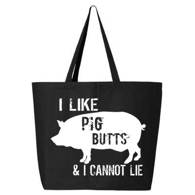 I Like Pig Butts & I Cannot Lie 25L Jumbo Tote