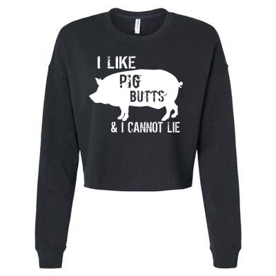 I Like Pig Butts & I Cannot Lie Cropped Pullover Crew