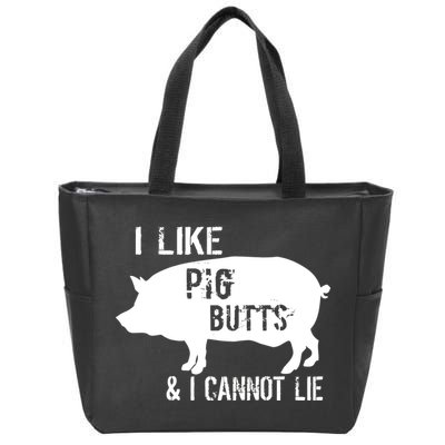 I Like Pig Butts & I Cannot Lie Zip Tote Bag