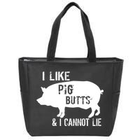 I Like Pig Butts & I Cannot Lie Zip Tote Bag