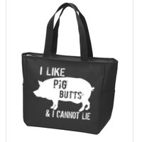 I Like Pig Butts & I Cannot Lie Zip Tote Bag