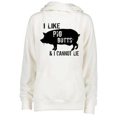 I Like Pig Butts & I Cannot Lie Womens Funnel Neck Pullover Hood