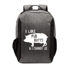 I Like Pig Butts & I Cannot Lie Vector Backpack