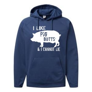 I Like Pig Butts & I Cannot Lie Performance Fleece Hoodie