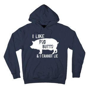 I Like Pig Butts & I Cannot Lie Hoodie