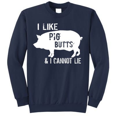 I Like Pig Butts & I Cannot Lie Sweatshirt