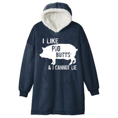 I Like Pig Butts & I Cannot Lie Hooded Wearable Blanket