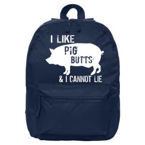 I Like Pig Butts & I Cannot Lie 16 in Basic Backpack