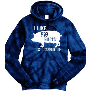 I Like Pig Butts & I Cannot Lie Tie Dye Hoodie