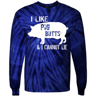 I Like Pig Butts & I Cannot Lie Tie-Dye Long Sleeve Shirt