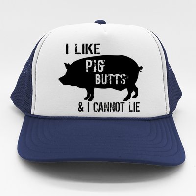 I Like Pig Butts & I Cannot Lie Trucker Hat