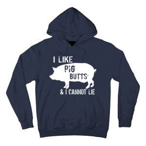 I Like Pig Butts & I Cannot Lie Tall Hoodie